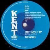 The Opals - Can't Give It Up b/w End My Suffering - Kent Select 7"
