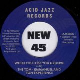 The Tom – Emmanuel and Ron Experience – Why (The Knower) b/w When You Lose Your Groove – Acid Jazz 7″