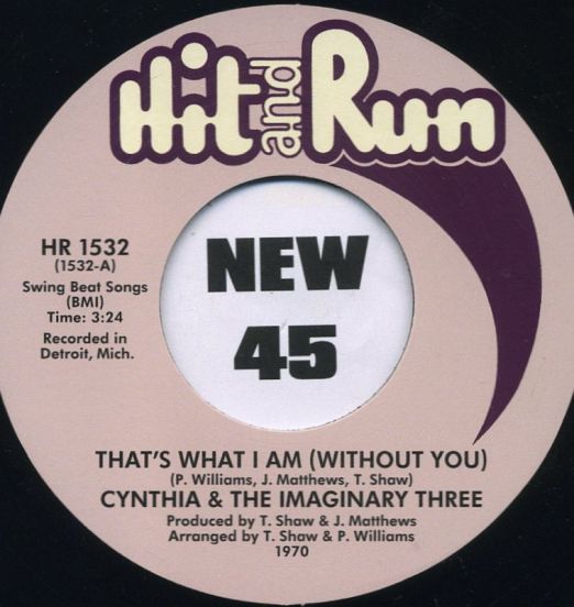 Cynthia & The Imaginary Three - That's What I Am (Without You) b/w Many Mood (Of A Man) - Hit & Run 7"