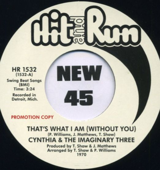 Cynthia & The Imaginary Three - That's What I Am (Without You) b/w Many Mood (Of A Man) - Hit & Run 7" DJ