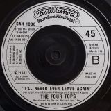 The Four Tops – Don’t Walk Away b/w I’ll Never Ever Leave Again – Casablanca 7″