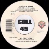 Atlantic Starr – My First Love b/w My First Love (With Dialogue) – WB 7″