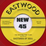 Bastards Of Soul – The Way It Should Be b/w The Waiting Time – Eastwood 7″