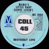 Brotherly Love – Bingo b/w Mama’s Little Baby (Love Lovin’) – Music Merchant 7″