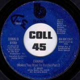 Donald Byrd – Change (Makes You Want To Hustle) Part 1 b/w Part 2 – Blue Note 7″