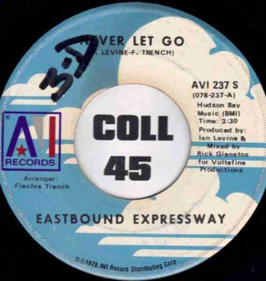 Eastbound Expressway - Cloudburst b/w Never Let You Go - Avi 7" NM COPY