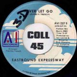 Eastbound Expressway – Cloudburst b/w Never Let You Go – Avi 7″