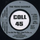 Fine Young Cannibals – I’m Not The Man I Used To Be b/w Motherless Child – London FR 7″