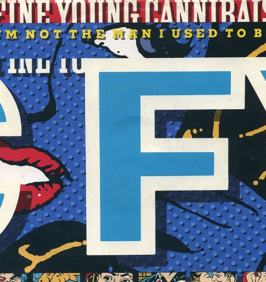Fine Young Cannibals - I'm Not The Man I Used To Be b/w Motherless Child - London FR 7"