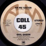 Gail Eason – Love’s Gonna Find You b/w Ah My Sister – A&M 7″