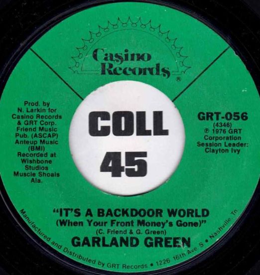 Garland Green - It's A Backdoor World (When Your Front Money's Gone) b/w I.O.U. - Casino 7"