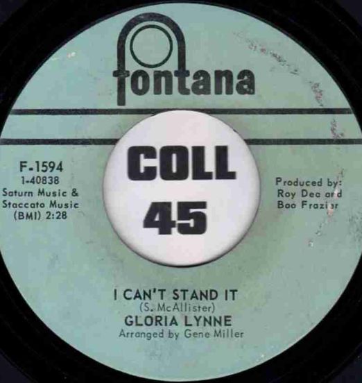 Gloria Lynne - I Can't Stand It b/w Foolish Dreamer - Fontana 7"