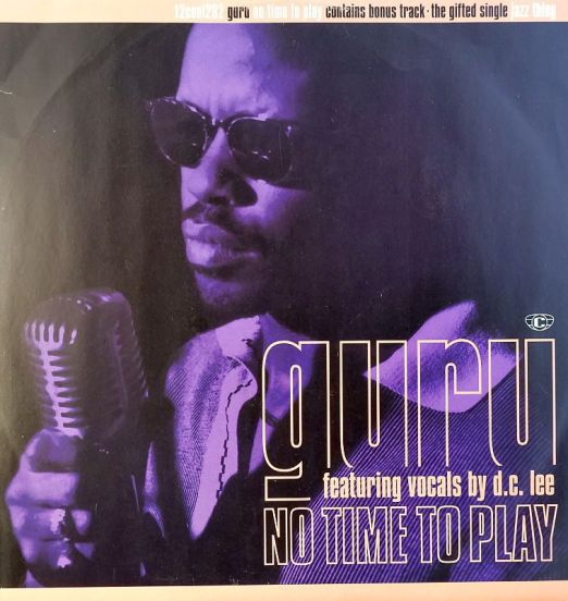 Guru feat. vocals by D.C. Lee - No Time To Play - Cooltempo UK 12"