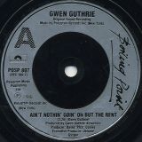Gwen Guthrie – Ain’t Nothin’ Goin’ On But The Rent b/w Passion Eyes – Polydor UK 7″