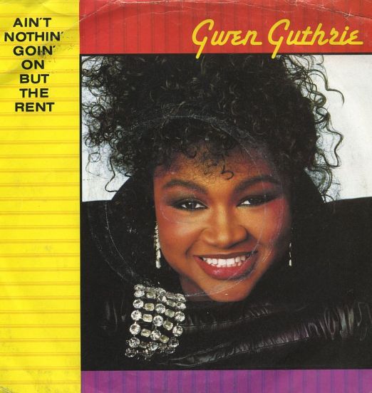 Gwen Guthrie - Ain't Nothin' Goin' On But The Rent b/w Passion Eyes - Polydor UK 7"