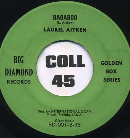 Laurel Aitken - Bagaboo b/w I Remember - Big Diamond 7"