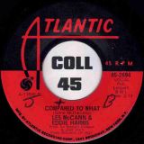 Les McCann & Eddie Harris – Compared To What b/w Cold Duck – Atlantic 7″