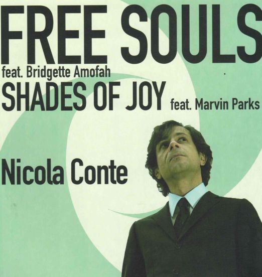 Nicola Conte feat. Bridgette Amofah - Free Souls b/w Nicola Conte feat. Marvin Parks - Shades Of Joy - Schema 7"