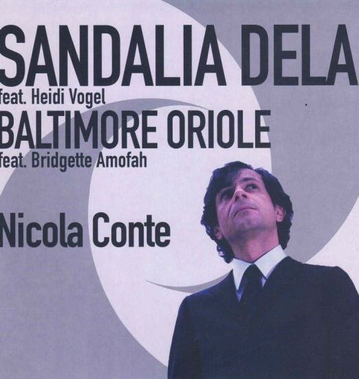Nicola Conte feat. Heidi Vogel - Sandalia Dela b/w Nicola Conte feat. Bridgette Amofah - Baltimore Oriole - Schema 7"
