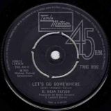 R. Dean Taylor – There’s A Ghost In My House b/w Let’s Go Somewhere – Tamla Motown 7″