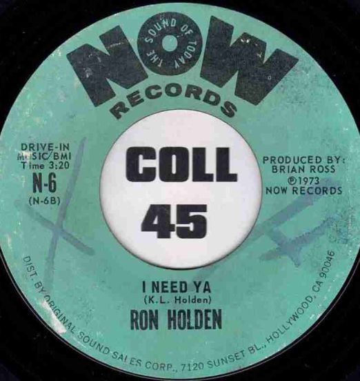 Ron Holden - I Need Ya b/w Can You Talk? - Now 7"
