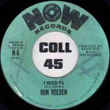 Ron Holden – I Need Ya b/w Can You Talk? – Now 7″