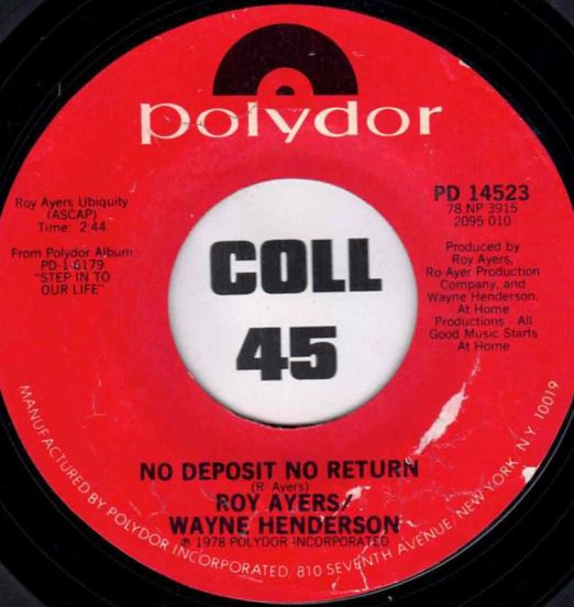 Roy Ayers/Wanye Henderson - No Deposit No Return b/w Heat Of The Beat - Polydor 7"