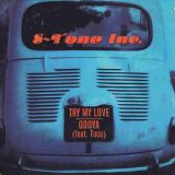 S-Tone Inc. – Try My Love b/w Odoya (feat. Toco) – Schema 7″