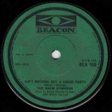 The Show Stoppers – Ain’t Nothing But A House Party b/w What Can A Man Do – Beacon 7″