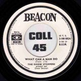 The Show Stoppers – Ain’t Nothing But A House Party b/w What Can A Man Do – Beacon 7″