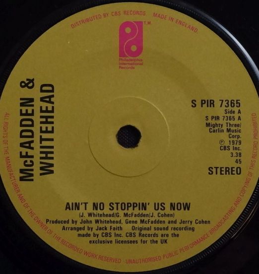 McFadden & Whitehead - Ain't No Stoppin' Us Now b/w I Got The Love - Phila. Int'l 7" (Small Center)