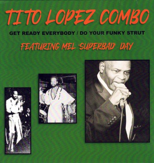 Tito Lopez Combo - Get Ready Everybody b/w Do Your Funky Strut - Burning Sole 7"