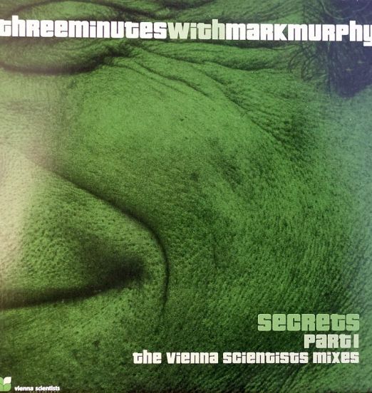 Three Minutes With Mark Murphy - Secrets Part 1 - Vienna Scientists 12"