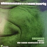 Three Minutes With Mark Murphy – Secrets Part 1 – Vienna Scientists 12″