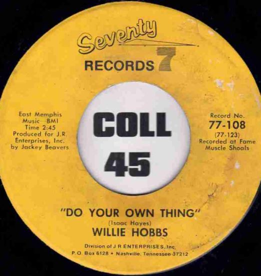 Willie Hobbs - Do Your Own Thing b/w I Know I'm Gonna Miss You - Seventy Seven 7"