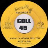 Willie Hobbs – Do Your Own Thing b/w I Know I’m Gonna Miss You – Seventy Seven 7″