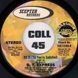 B.T. Express – Do It (‘Til You’re Satisfied) b/w Tom Moulton Disco Remix – Scepter Yellow Label 7″