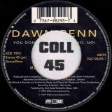 Dawn Penn – You Don’t Love Me (No, No, No) (Original Radio) b/w Remix Edit – Big Beat 7″