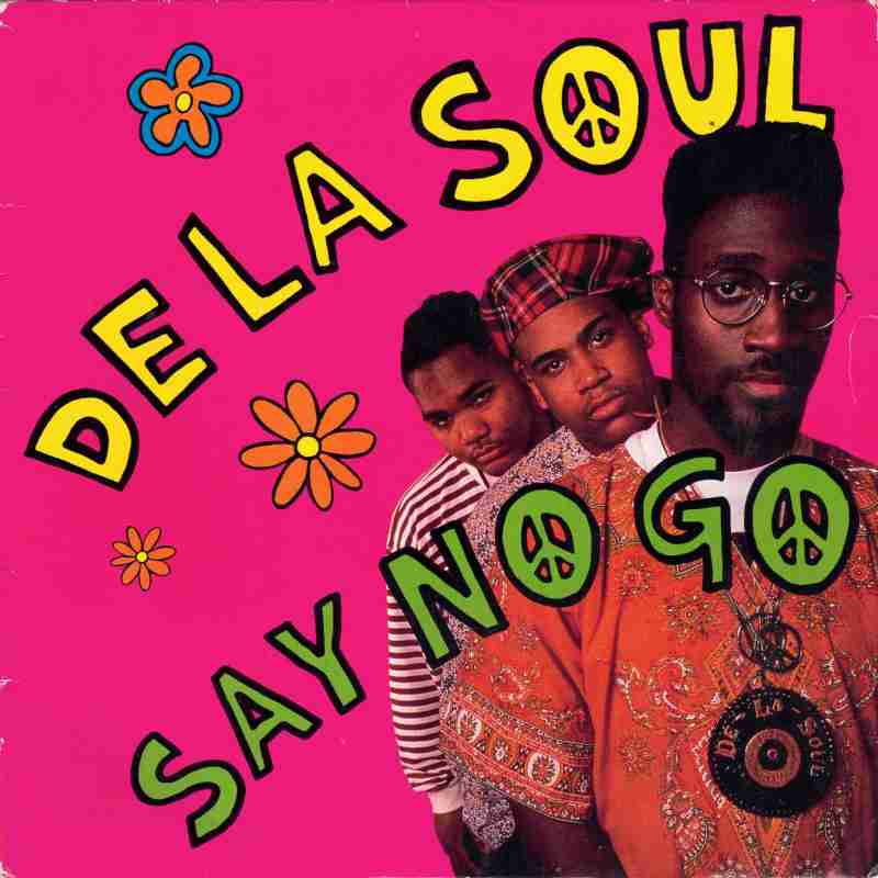 7インチ+ポスター De La Soul Say No Go HIPHOP De La Soul - Say No Go b/w They Don't Know That The Soul Don't Go