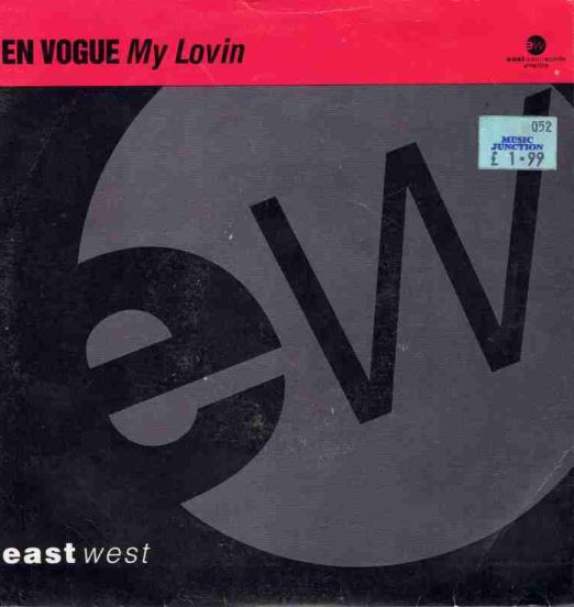 En Vogue – My Lovin' (You're Never Gonna Get It Radio Edit) b/w Ext. Edit - EastWest UK 7"