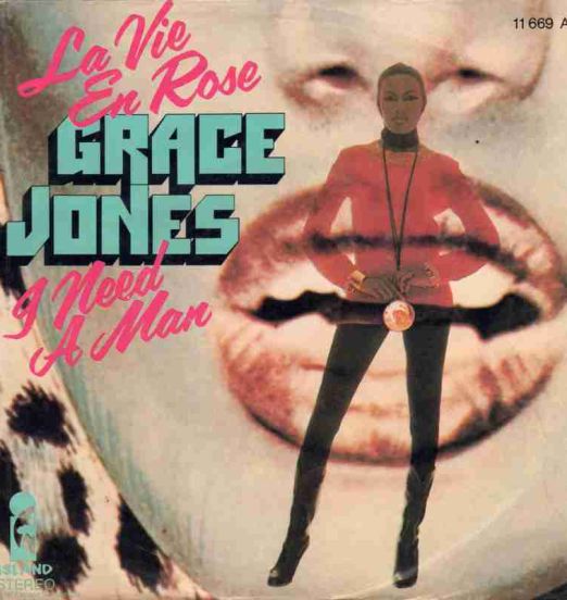 Grace Jones – La Vie En Rose b/w I Need A Man - Warner Brothers 7"
