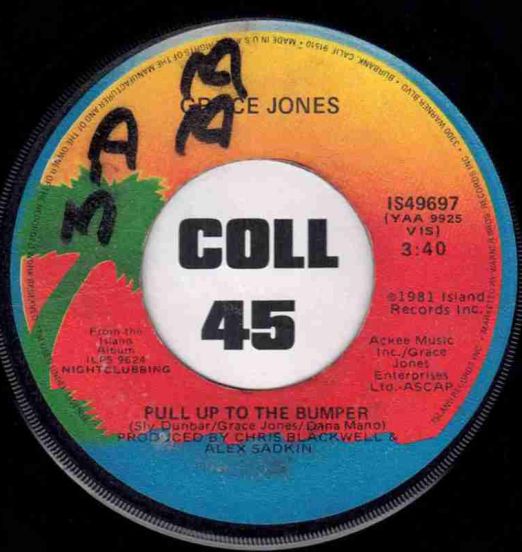 Grace Jones - Pull Up To The Bumper b/w Breakdown - Island 7"