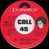 James Brown – I’m A Greedy Man – Polydor 7″