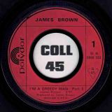 James Brown – I’m A Greedy Man – Polydor 7″