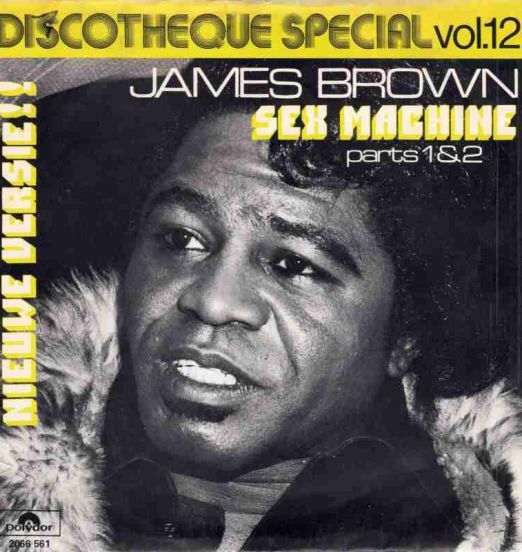 James Brown - Sex Machine Part 1 b/w Part 2 - Polydor NL 7"