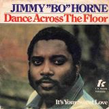 Jimmy “Bo” Horne – Dance Across The Floor b/w It’s Your Sweet Love – T.K. 7″