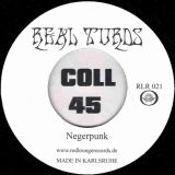 Real Turds – Negerpunk b/w Ain’t Got The Time – Red Lounge 7″