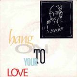 Sade – Hang On To Your Love b/w Should I Love You – Epic 7″