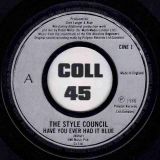 The Style Council – Have You Ever Had It Blue b/w Mr. Cool’s Dream – Polydor 7″