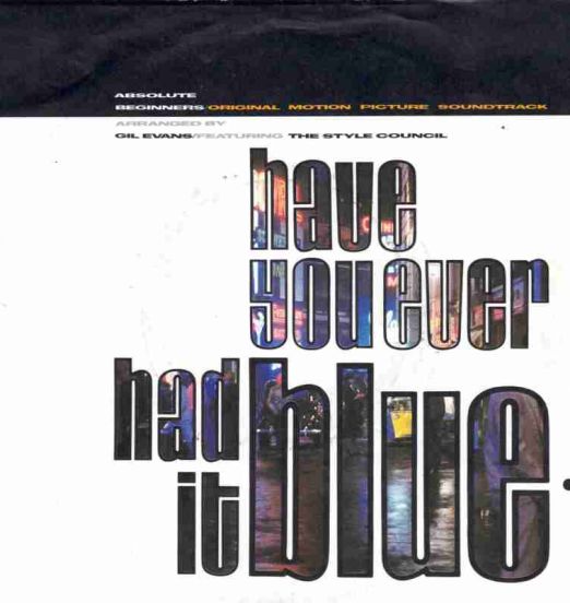 The Style Council - Have You Ever Had It Blue b/w Mr. Cool's Dream - Polydor 7"